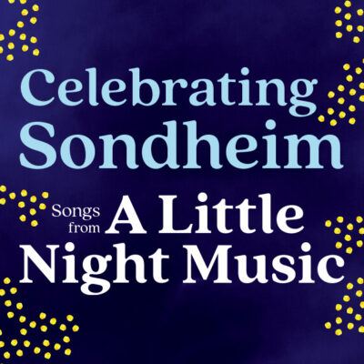 Celebrating Sondheim: Songs from 'A Little Night Music'